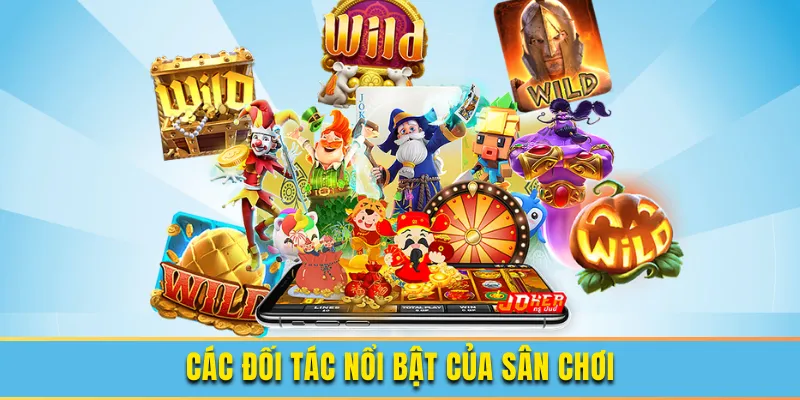 Đối tác chính tại sảnh nổ hũ BJ88